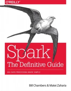 Spark : The Definitive Guide : Big Data Processing Made Simple