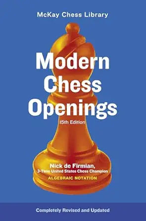 Modern Chess Openings, 15th Edition – Illustrated,  by Nick de Firmian