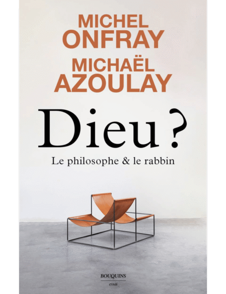 Dieu ? Le philosophe et le rabbin
