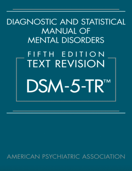 Diagnostic and Statistical Manual of Mental Disorders, Text Revision (Dsm-5-Tr) 5th Edition