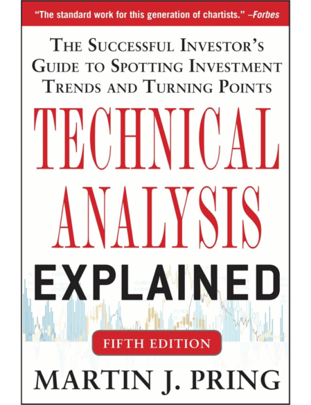 Technical Analysis Explained, Fifth Edition: The Successful Investor's Guide to Spotting Investment Trends and Turning Points