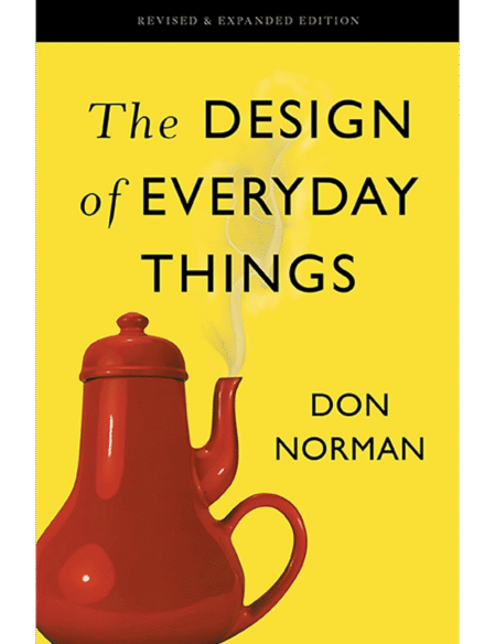 The Design of Everyday Things: Revised and Expanded Edition