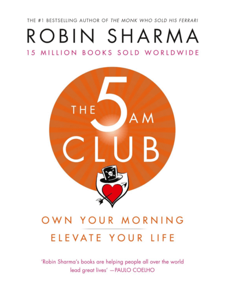 The 5am Club: Change Your Morning, Change Your Life