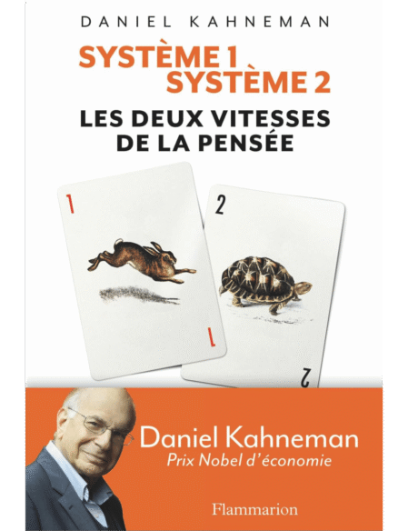 Système 1 / Système 2: Les deux vitesses de la pensée