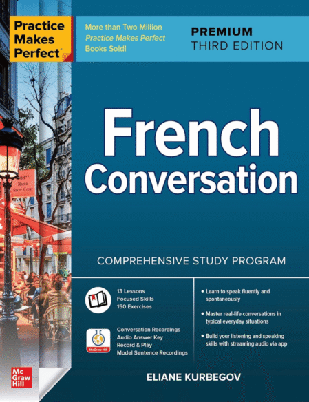 Practice Makes Perfect: French Conversation, Premium Third Edition 3rd Edition