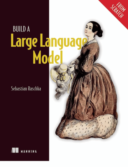 Build a Large Language Model (From Scratch)