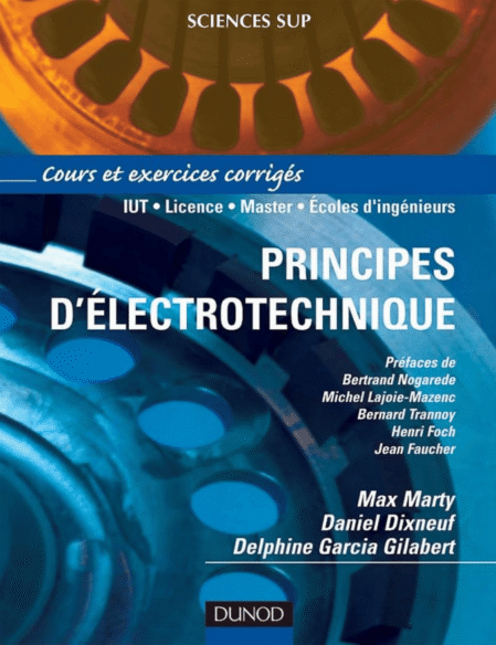 Principes d'électrotechnique: Cours et exercices corrigés (French Edition)