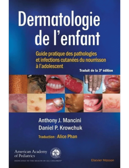 Dermatologie de l'enfant : guide pratique des pathologies et infections cutanées du nourrisson à l'adolescent