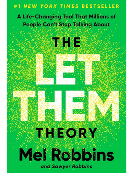 The Let Them Theory: A Life-Changing Tool That Millions of People Can't Stop Talking About