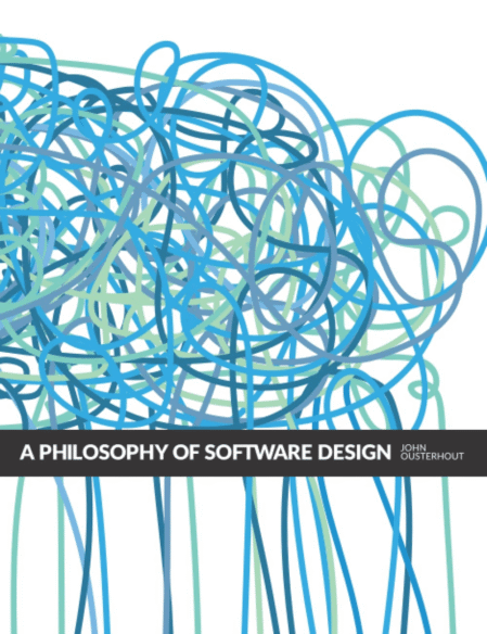 A Philosophy of Software Design, 2nd Edition