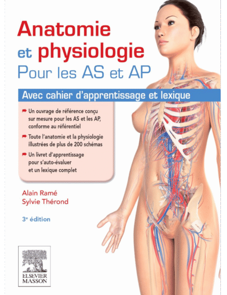 Anatomie Et Physiologie Pour Les As Et Ap: Avec Cahier D'apprentissage Et Lexique (French Edition) 3rd Edition